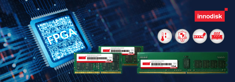 Innodisk’s Industrial-Grade DRAM Modules—Rugged Reliability for FPGAs